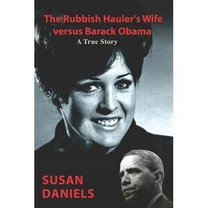 The Rubbish Hauler's Wife versus Barack Obama -- Susan Daniels
